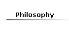 Philosophy